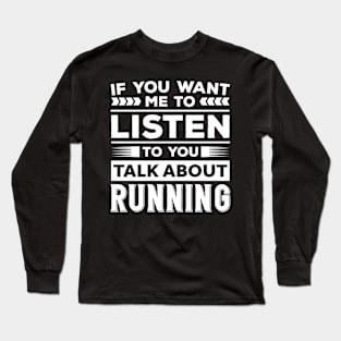 Talk About Running Long Sleeve T-Shirt